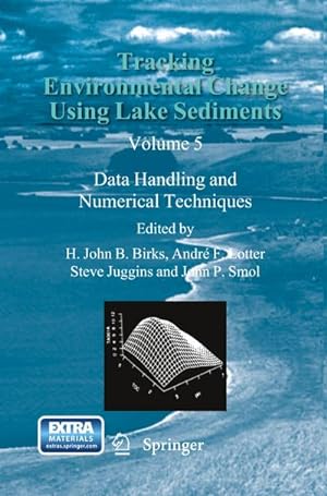 Image du vendeur pour Tracking Environmental Change Using Lake Sediments : Data Handling and Numerical Techniques mis en vente par AHA-BUCH GmbH