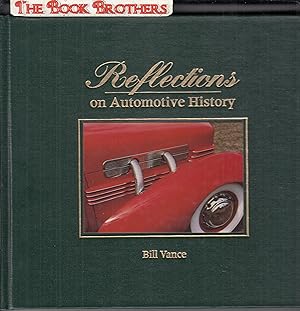 Seller image for Reflections on Automotive History: 1 (SIGNED) for sale by THE BOOK BROTHERS