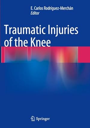 Bild des Verkufers fr Traumatic Injuries of the Knee zum Verkauf von AHA-BUCH GmbH