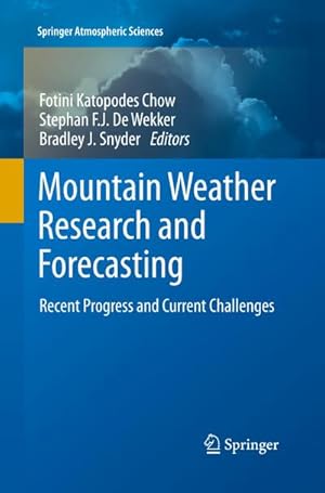 Bild des Verkufers fr Mountain Weather Research and Forecasting : Recent Progress and Current Challenges zum Verkauf von AHA-BUCH GmbH