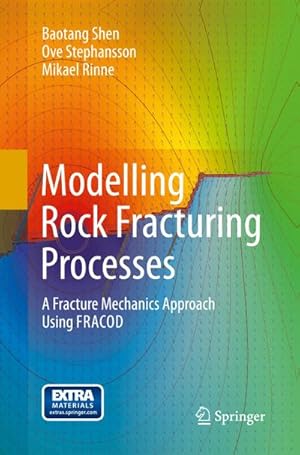 Seller image for Modelling Rock Fracturing Processes : A Fracture Mechanics Approach Using FRACOD for sale by AHA-BUCH GmbH