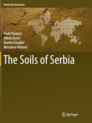 Bild des Verkufers fr The Soils of Serbia zum Verkauf von AHA-BUCH GmbH