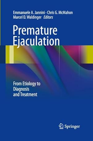 Image du vendeur pour Premature Ejaculation : From Etiology to Diagnosis and Treatment mis en vente par AHA-BUCH GmbH