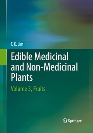 Bild des Verkufers fr Edible Medicinal And Non Medicinal Plants : Volume 3, Fruits zum Verkauf von AHA-BUCH GmbH