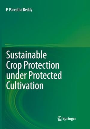 Bild des Verkufers fr Sustainable Crop Protection under Protected Cultivation zum Verkauf von AHA-BUCH GmbH