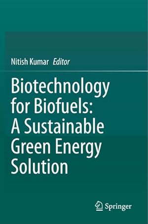 Bild des Verkufers fr Biotechnology for Biofuels: A Sustainable Green Energy Solution zum Verkauf von AHA-BUCH GmbH