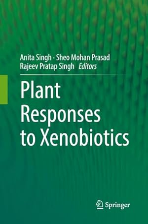 Bild des Verkufers fr Plant Responses to Xenobiotics zum Verkauf von AHA-BUCH GmbH