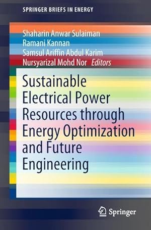 Image du vendeur pour Sustainable Electrical Power Resources Through Energy Optimization and Future Engineering mis en vente par AHA-BUCH GmbH