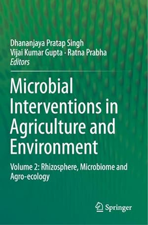 Bild des Verkufers fr Microbial Interventions in Agriculture and Environment : Volume 2: Rhizosphere, Microbiome and Agro-ecology zum Verkauf von AHA-BUCH GmbH
