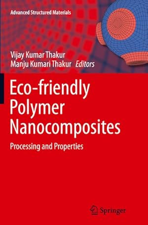 Bild des Verkufers fr Eco-friendly Polymer Nanocomposites : Processing and Properties zum Verkauf von AHA-BUCH GmbH