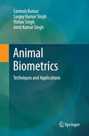 Immagine del venditore per Animal Biometrics : Techniques and Applications venduto da AHA-BUCH GmbH
