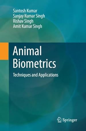 Bild des Verkufers fr Animal Biometrics : Techniques and Applications zum Verkauf von AHA-BUCH GmbH