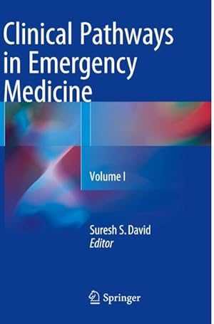 Bild des Verkufers fr Clinical Pathways in Emergency Medicine : Volume I zum Verkauf von AHA-BUCH GmbH