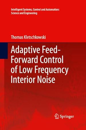 Seller image for Adaptive Feed-Forward Control of Low Frequency Interior Noise for sale by AHA-BUCH GmbH