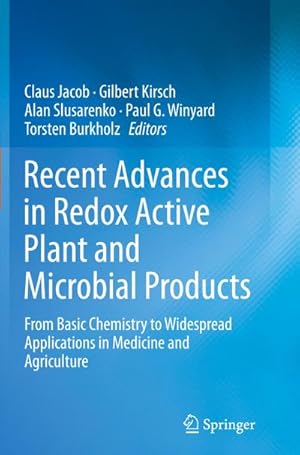 Immagine del venditore per Recent Advances in Redox Active Plant and Microbial Products : From Basic Chemistry to Widespread Applications in Medicine and Agriculture venduto da AHA-BUCH GmbH