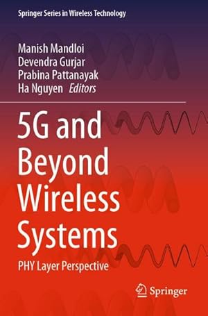 Immagine del venditore per 5G and Beyond Wireless Systems : PHY Layer Perspective venduto da AHA-BUCH GmbH