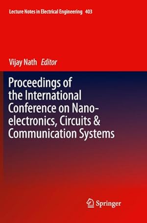 Bild des Verkufers fr Proceedings of the International Conference on Nano-electronics, Circuits & Communication Systems zum Verkauf von AHA-BUCH GmbH