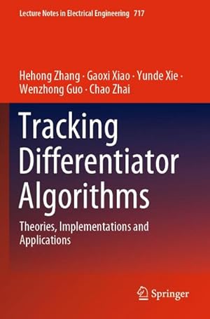 Seller image for Tracking Differentiator Algorithms : Theories, Implementations and Applications for sale by AHA-BUCH GmbH