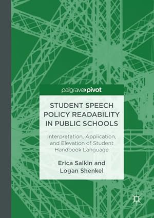Seller image for Student Speech Policy Readability in Public Schools : Interpretation, Application, and Elevation of Student Handbook Language for sale by AHA-BUCH GmbH