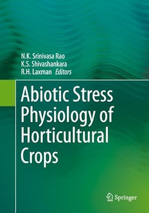 Bild des Verkufers fr Abiotic Stress Physiology of Horticultural Crops zum Verkauf von AHA-BUCH GmbH