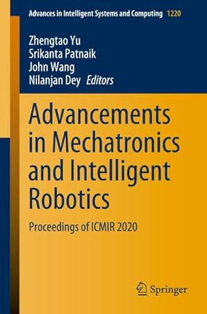 Immagine del venditore per Advancements in Mechatronics and Intelligent Robotics : Proceedings of ICMIR 2020 venduto da AHA-BUCH GmbH