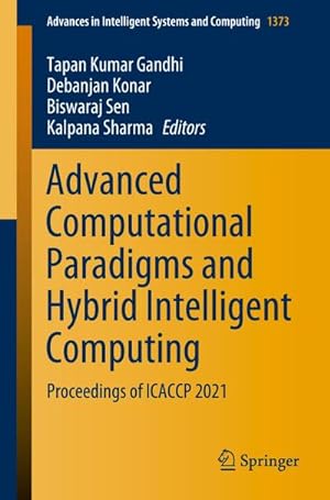 Seller image for Advanced Computational Paradigms and Hybrid Intelligent Computing : Proceedings of ICACCP 2021 for sale by AHA-BUCH GmbH