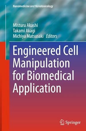 Bild des Verk�ufers f�r Engineered Cell Manipulation for Biomedical Application zum Verkauf von AHA-BUCH GmbH