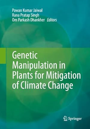 Bild des Verkufers fr Genetic Manipulation in Plants for Mitigation of Climate Change zum Verkauf von AHA-BUCH GmbH