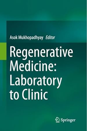 Bild des Verkufers fr Regenerative Medicine: Laboratory to Clinic zum Verkauf von AHA-BUCH GmbH
