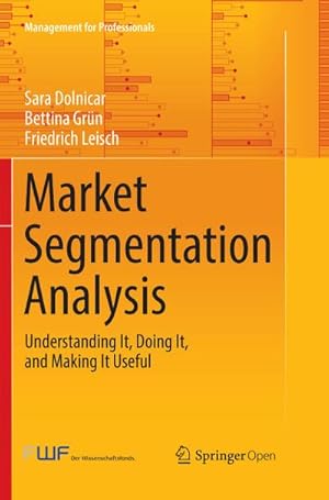Bild des Verk�ufers f�r Market Segmentation Analysis : Understanding It, Doing It, and Making It Useful zum Verkauf von AHA-BUCH GmbH