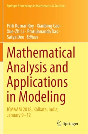 Imagen del vendedor de Mathematical Analysis and Applications in Modeling : ICMAAM 2018, Kolkata, India, January 912 a la venta por AHA-BUCH GmbH