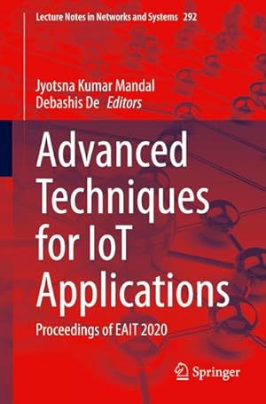 Immagine del venditore per Advanced Techniques for IoT Applications : Proceedings of EAIT 2020 venduto da AHA-BUCH GmbH
