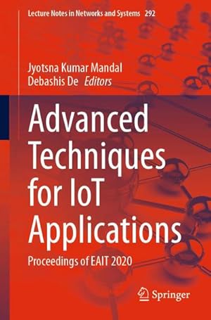 Bild des Verkufers fr Advanced Techniques for IoT Applications : Proceedings of EAIT 2020 zum Verkauf von AHA-BUCH GmbH