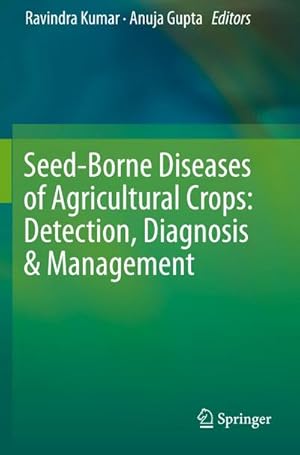 Seller image for Seed-Borne Diseases of Agricultural Crops: Detection, Diagnosis & Management for sale by AHA-BUCH GmbH