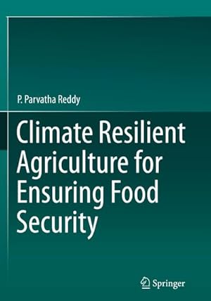 Bild des Verkufers fr Climate Resilient Agriculture for Ensuring Food Security zum Verkauf von AHA-BUCH GmbH