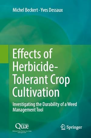 Seller image for Effects of Herbicide-Tolerant Crop Cultivation : Investigating the Durability of a Weed Management Tool for sale by AHA-BUCH GmbH