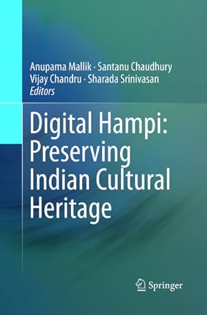 Bild des Verkufers fr Digital Hampi: Preserving Indian Cultural Heritage zum Verkauf von AHA-BUCH GmbH