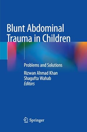 Bild des Verkufers fr Blunt Abdominal Trauma in Children : Problems and Solutions zum Verkauf von AHA-BUCH GmbH