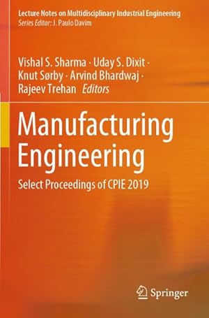 Bild des Verkufers fr Manufacturing Engineering : Select Proceedings of Cpie 2019 zum Verkauf von AHA-BUCH GmbH