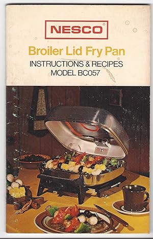 1978 NESCO BROILER LID FRY PAN MANUAL INSTRUCTIONS & RECIPES MODEL BC057