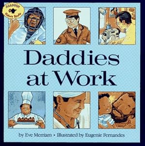 Seller image for Daddies At Work (Aladdin Picture Books) for sale by Reliant Bookstore