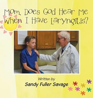 Imagen del vendedor de Mom, Does God Hear Me When I Have Laryngitis? (Hardback or Cased Book) a la venta por BargainBookStores