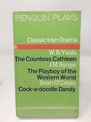 Image du vendeur pour Classic Irish Drama: Three Plays (Countess Cathleen, Playboy of the Western World, Cock-a-Doodle Dandy) mis en vente par Cambridge Recycled Books