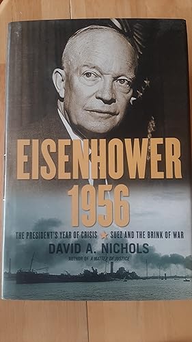 Seller image for Eisenhower 1956: The President's Year of Crisis--Suez and the Brink of War for sale by Darby Jones