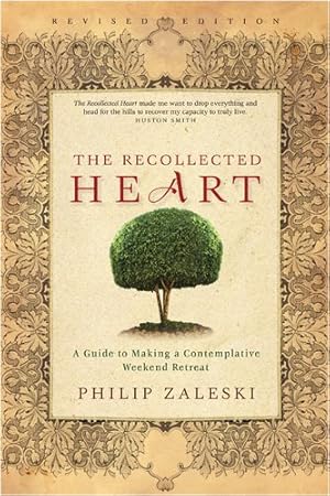 Image du vendeur pour Recollected Heart: A Guide to Making a Contemplative Weekend Retreat (Revised) mis en vente par Reliant Bookstore