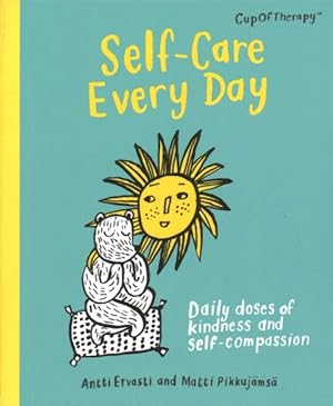 Imagen del vendedor de Self-care Every Day : Daily Doses of Kindness and Self-compassion a la venta por GreatBookPricesUK