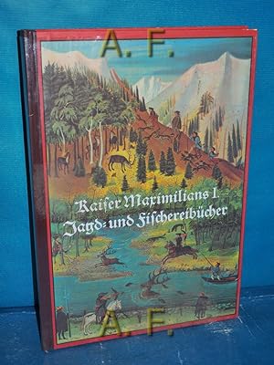 Imagen del vendedor de Kaiser Maximilians I. Jagd- und Fischereibcher : Jagd und Fischerei in den Alpenlndern im 16. Jahrhundert. a la venta por Antiquarische Fundgrube e.U.