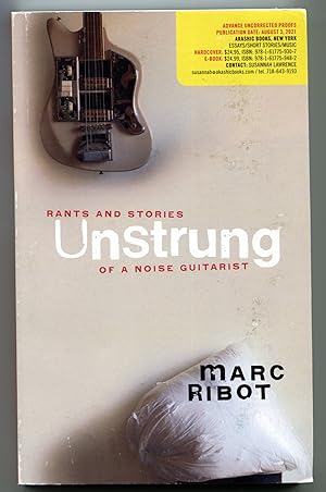 Unstrung: Rants and Stories of a Noise Guitarist