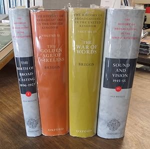 Imagen del vendedor de History of Broadcasting in the United Kingdom Volume I: the Birth of Broadcasting; Volume II: the Golden Age of Wireless; Vol III: the War of Words; Vol IV: Sound and Vision a la venta por Book Gallery // Mike Riley