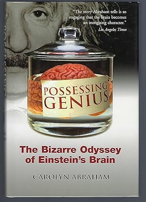 Bild des Verkufers fr Possessing Genius: The Bizarre Odyssey of Einstein's Brain zum Verkauf von Turn-The-Page Books